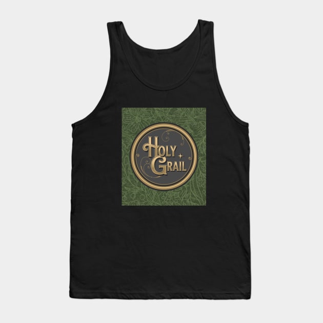 Holy Grail Tank Top by TheSoldierOfFortune